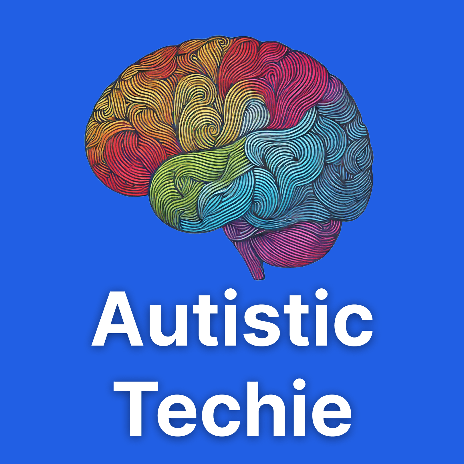 Autistic Techie - A multicolored, rainbow brain illustration above the text Autistic Techie